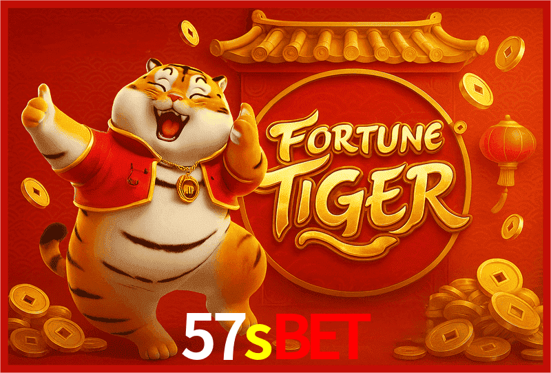 57sbet Fortune Tiger